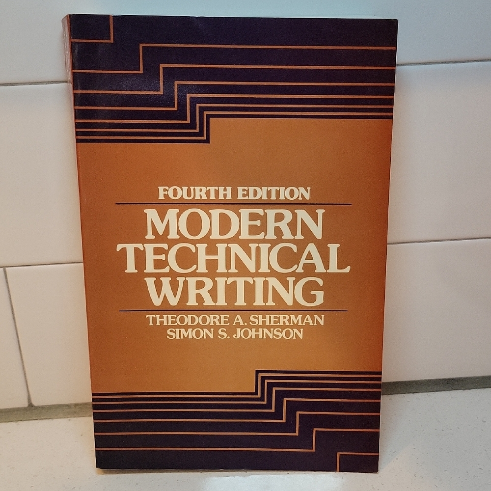 Modern Technical Writing 4th Edition by Theodore A Sherman Simon S Johnson 1983